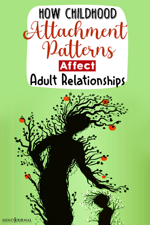 How Childhood Attachment Patterns Affect Adult Relationships pin