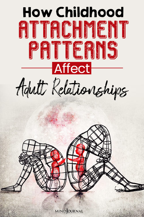 How Childhood Attachment Patterns Affect Adult Relationships pinex