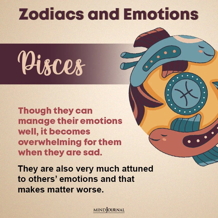 Pisces is one of the most emotional zodiac signs