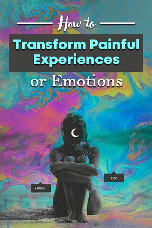 How to Transform Painful Experiences Pin
