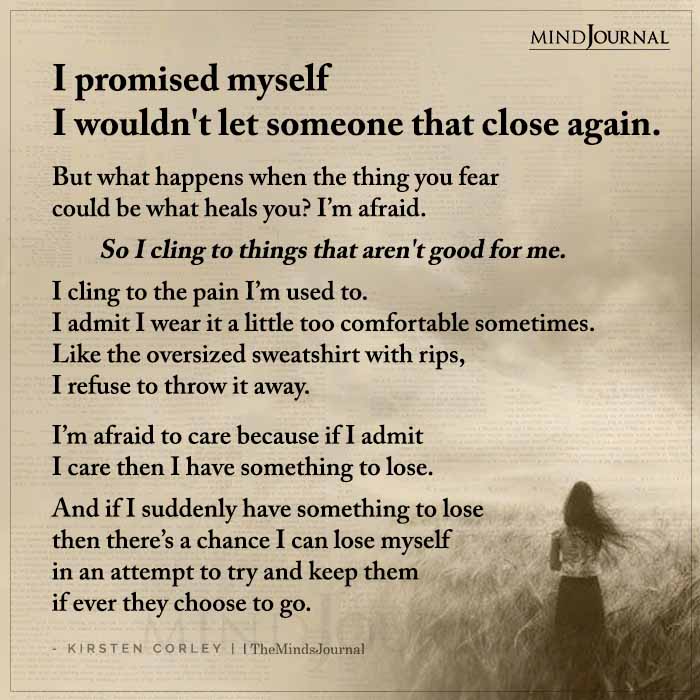 I Promised Myself I Wouldnt Let Someone That Close Again