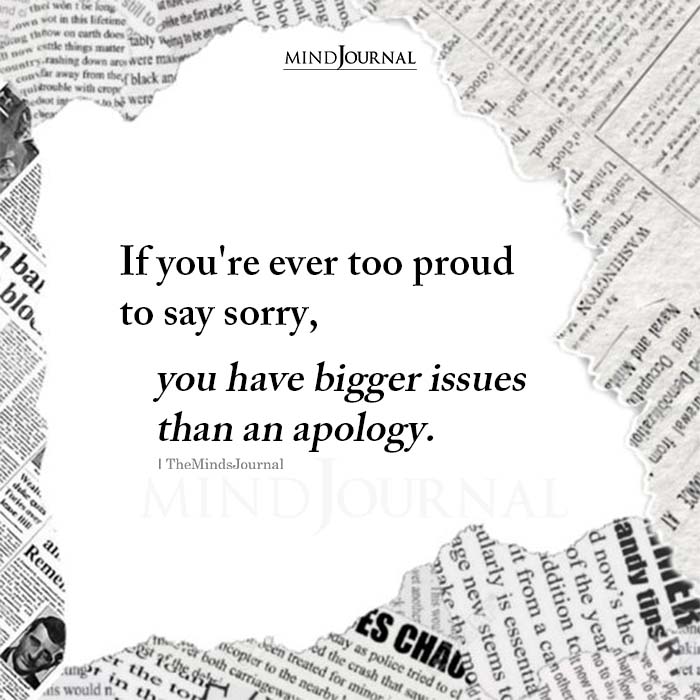 If Youre Ever Too Proud To Say Sorry