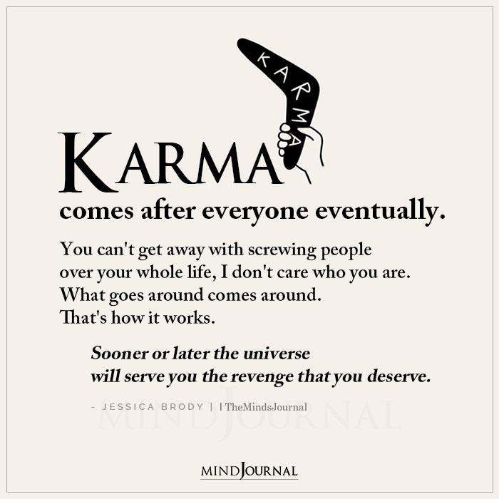 Karma Comes After Everyone Eventually