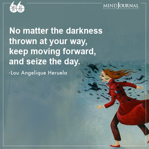 Lou Angelique Heruela No matter the darkness