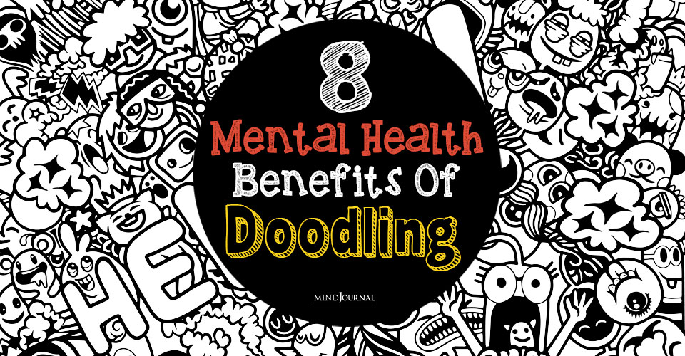 Why You Should Doodle More: 8 Mental Health Benefits Of Doodling