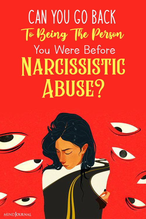 Narcissistic Abuse Recovery go back to being the person pin