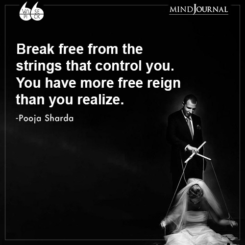 Pooja Sharda Break free from the