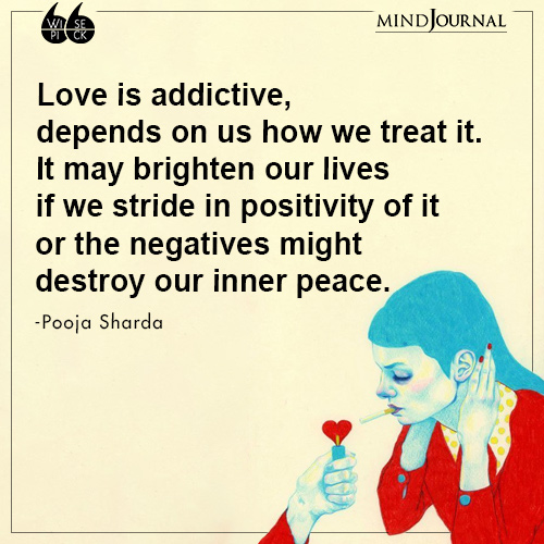 Pooja Sharda Love is addictive