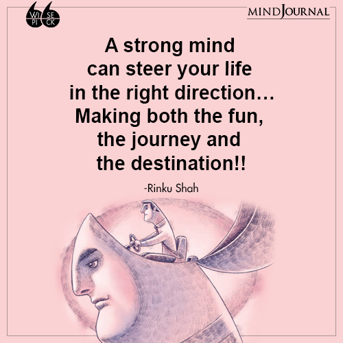 Rinku Shah A strong mind can steer your life