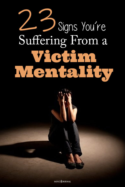 Signs You’re Suffering From a Victim Mentality pinex