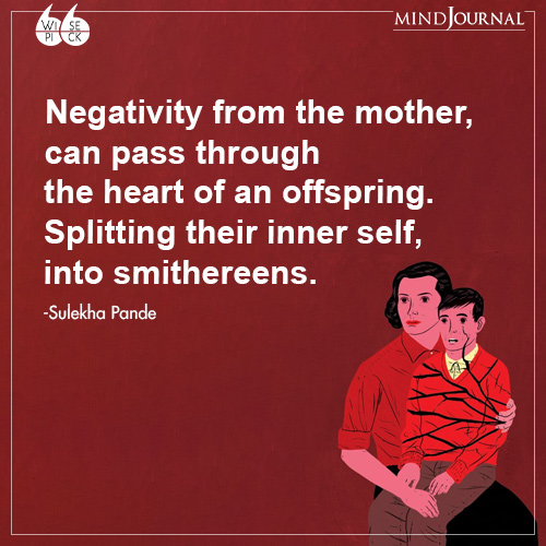 Sulekha Pande Negativity from the mother