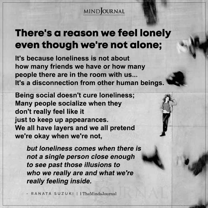 Theres A Reason We Feel Lonely