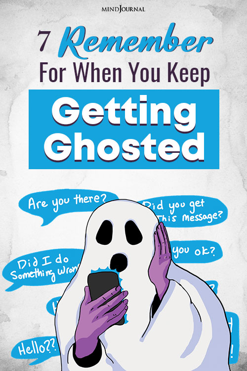 Things To Remember When People Keep Ghosting You Pin