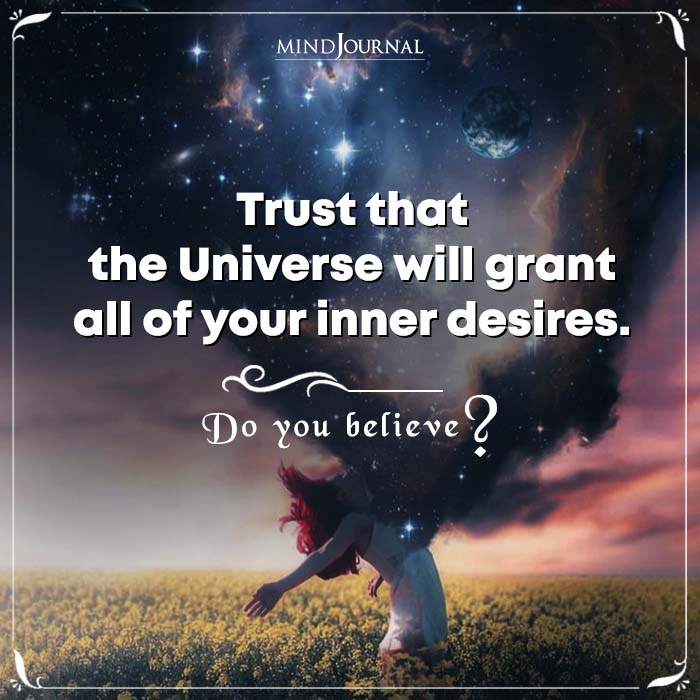 Trust That The Universe Will Grant
