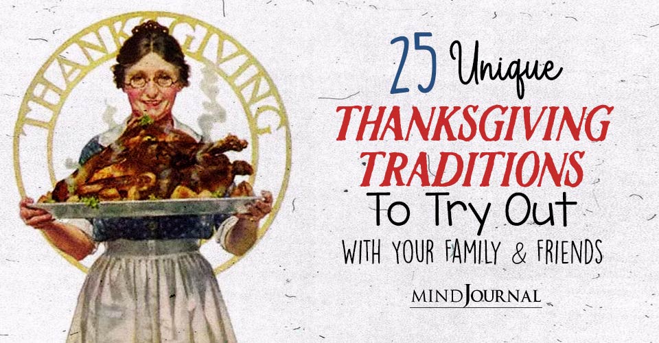25 Interesting Thanksgiving Traditions To Try Out With Your Family & Friends