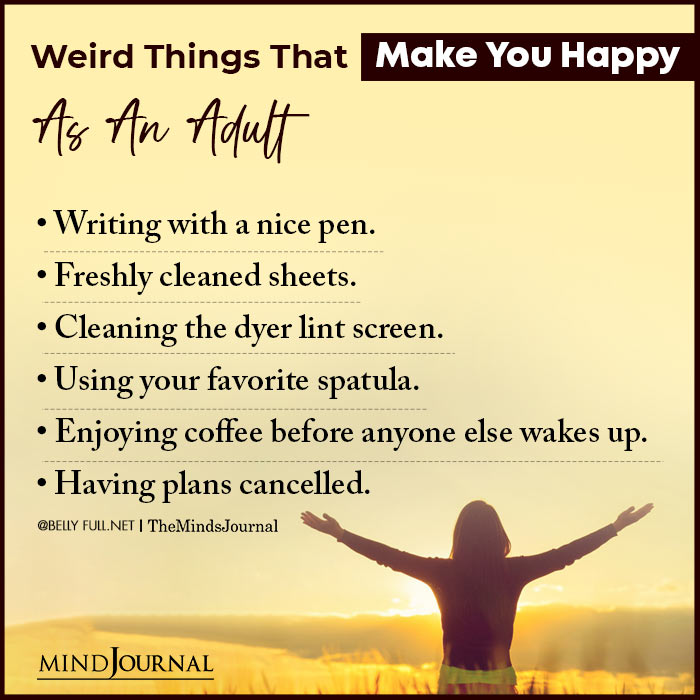 Weird Things That Make You Happy As An Adult