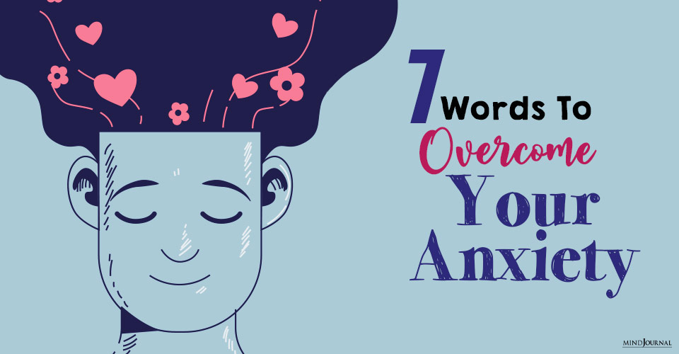 Words To Overcome Your Anxiety