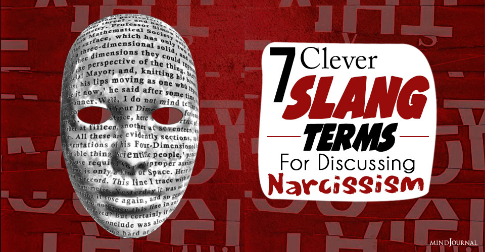 7 Clever Slang Terms For Discussing Narcissism