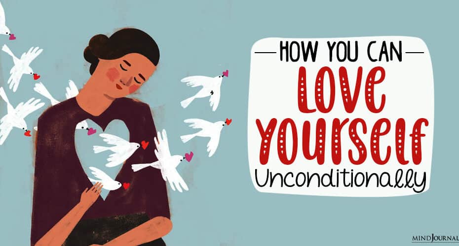 how you can love yourself unconditionally