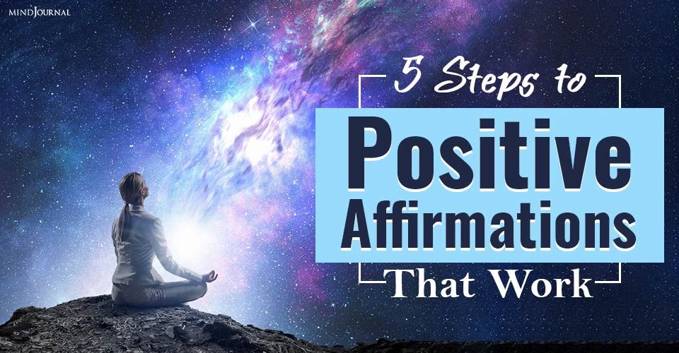 5 Steps to Positive Affirmations That Work