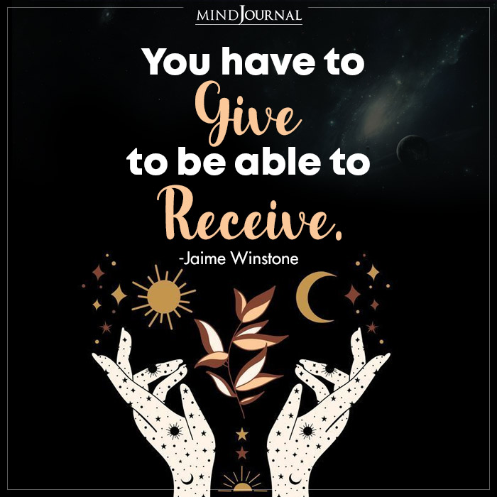 to receive you have to give