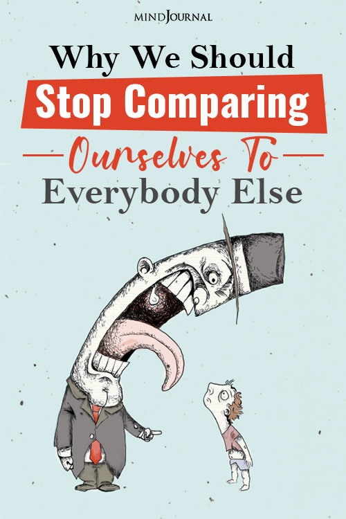 we should stop comparing ourselves to everybody else pin