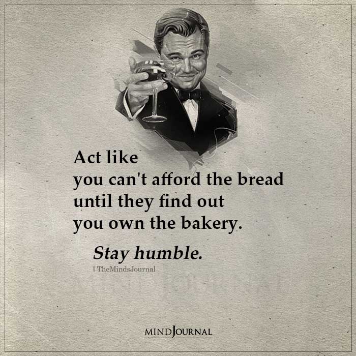 Act Like You Cant Afford The Bread