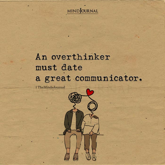 An Overthinker Must Date A Great Communicator