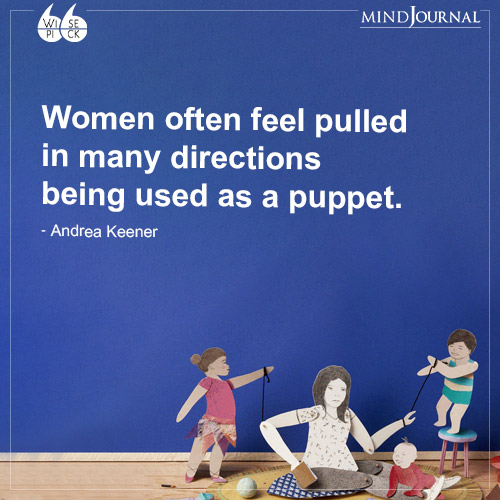 Andrea Keener Women often feel pulled