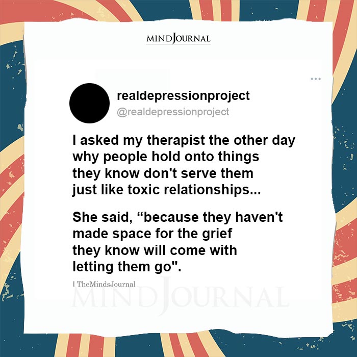 I Asked My Therapist The Other Day Why People Hold Onto Things