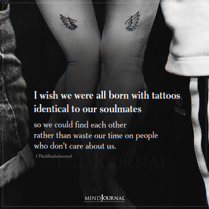 I Wish We Were Born With A Tattoo