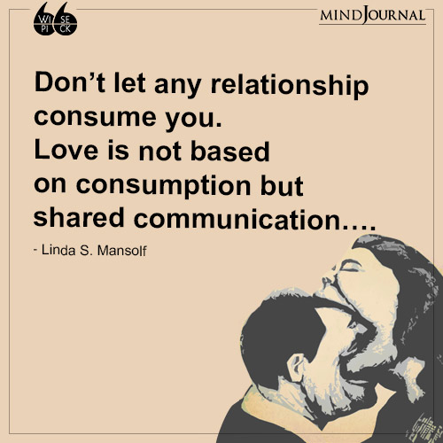 Linda S. Mansolf Don’t let any relationship