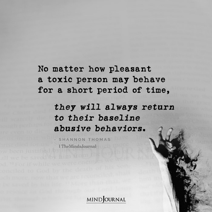 No Matter How Pleasant A Toxic Person May Behave