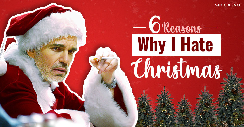 Reasons Why I Hate Christmas