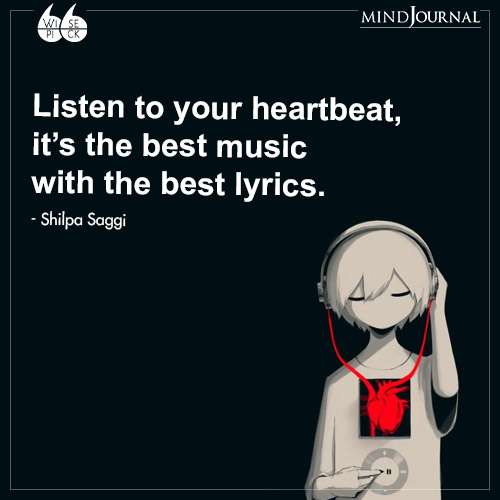 Shilpa Saggi Listen to your heartbeat