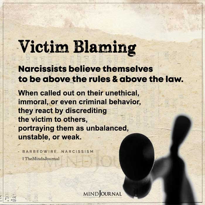 Victim Blaming Narcissists Believe Themselves To Be Above The Rules