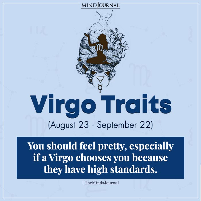 Virgo Traits You Should Feel Pretty If A Virgo Chooses You