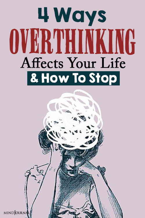 Ways Overthinking Affects Your Life pin