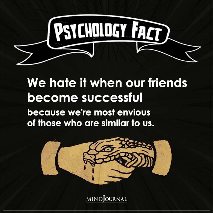 We Hate It When Our Friends Become Successful