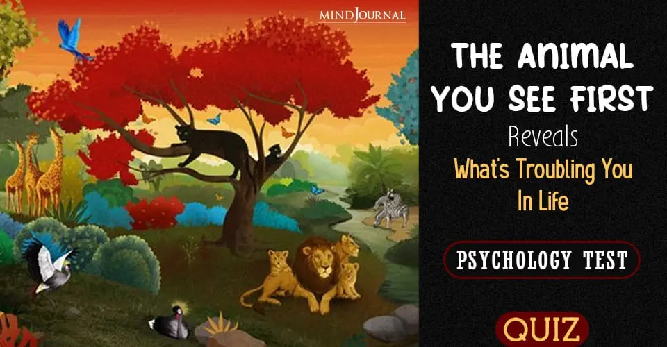 What Is Troubling You Animal You See First Quiz