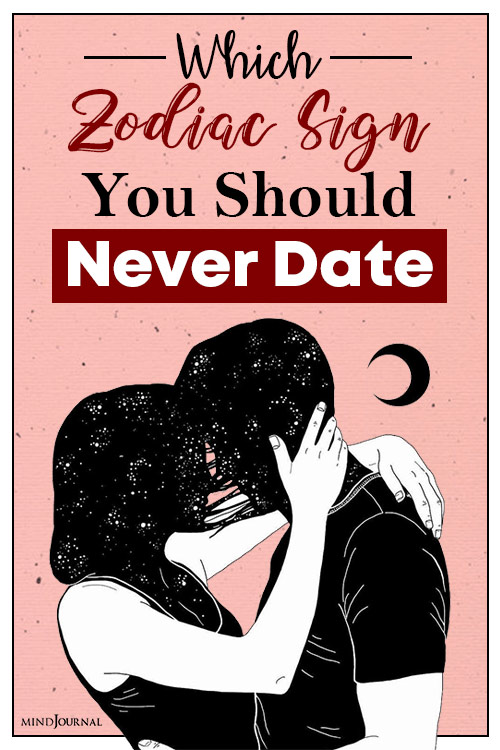 Which Zodiac Sign You Should Never Date Pin