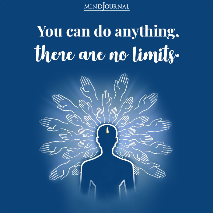 You Can Do Anything, There Are No Limit