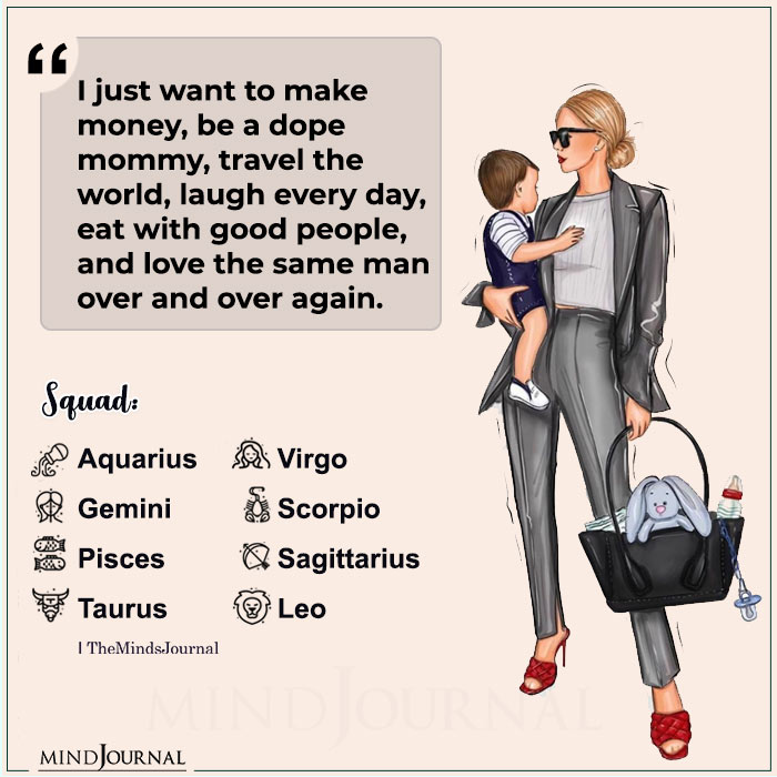 Zodiac Signs Who Want To Be A Dope Mommy