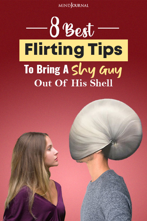 best flirting tips to bring a shy guy out of his shel pin