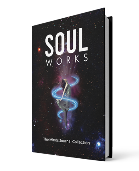 Soul Works: The Minds Journal Collection