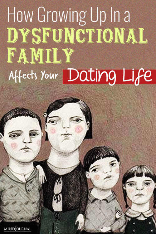 growing up in a dysfunctional family affects your dating life pin