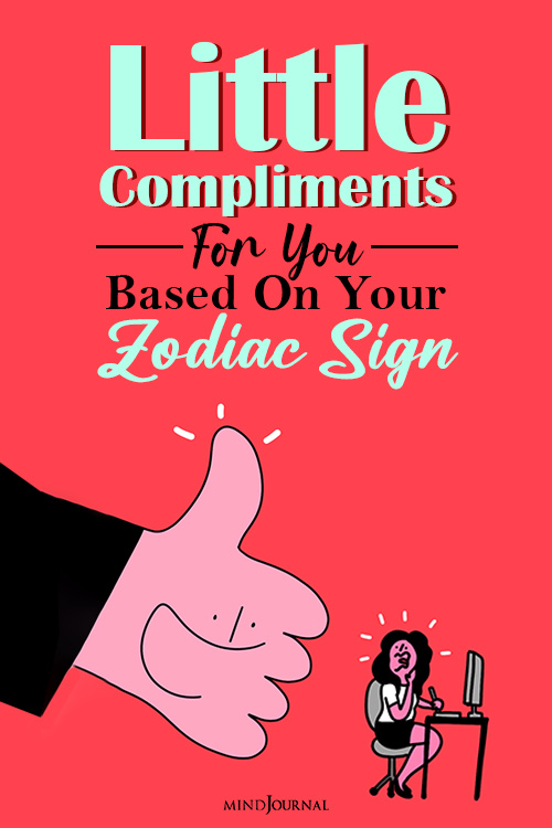 little compliments based on your zodiac sign pinop