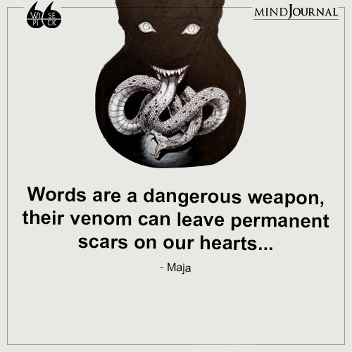 maja words are a dangerous weapon