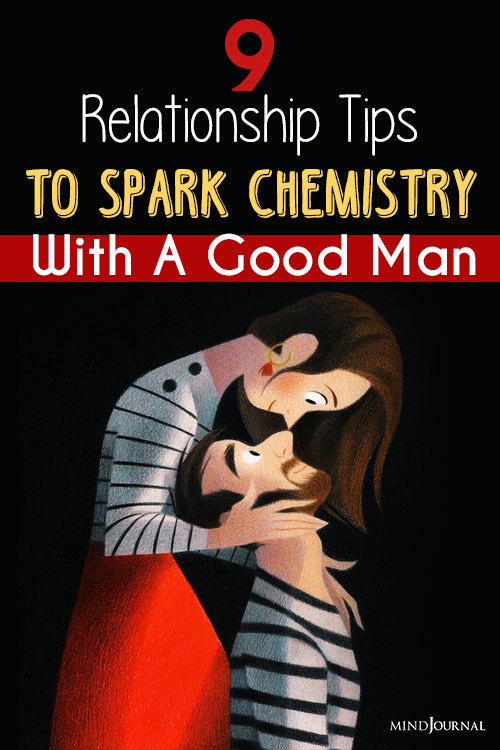 relationship tips to spark chemistry with good man pin