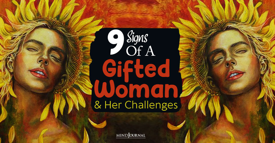 signs of a gifted woman and the challenges she faces